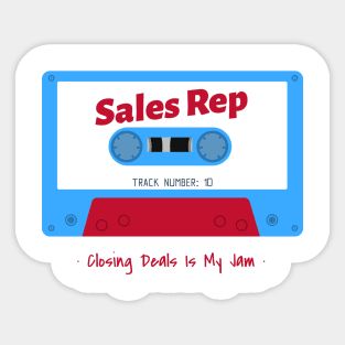 Closing Deals Is My Jam Sticker